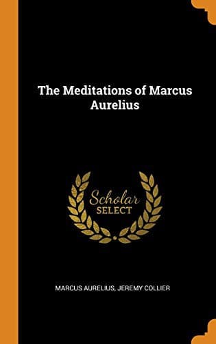 The Meditations of Marcus Aurelius